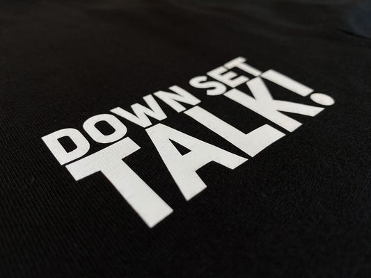 "Down Set Talk!" Shirt Essential